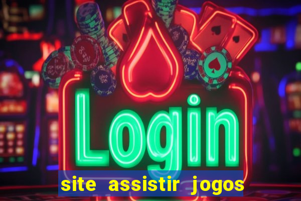 site assistir jogos de futebol